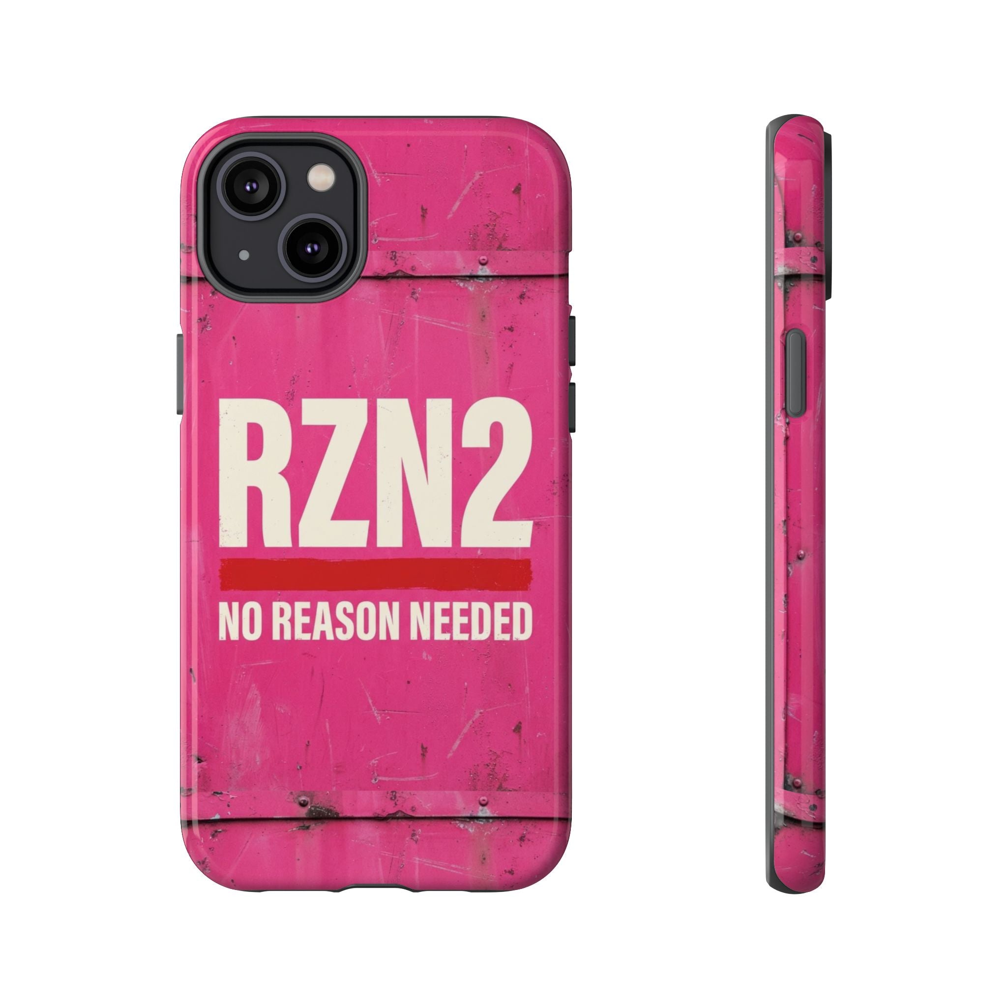 Funny Gift for Women | RZN2 Bold Pink Phone Case — No Reason Needed