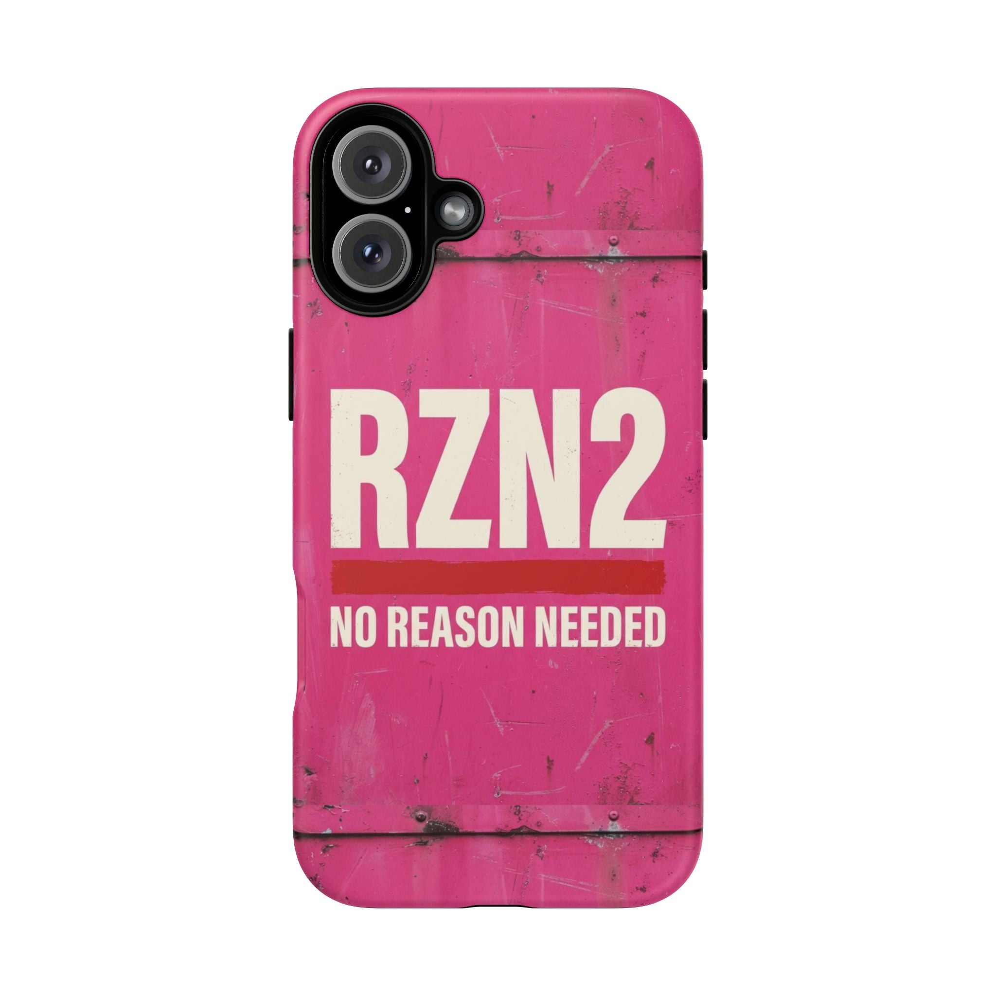 Funny Gift for Women | RZN2 Bold Pink Phone Case — No Reason Needed