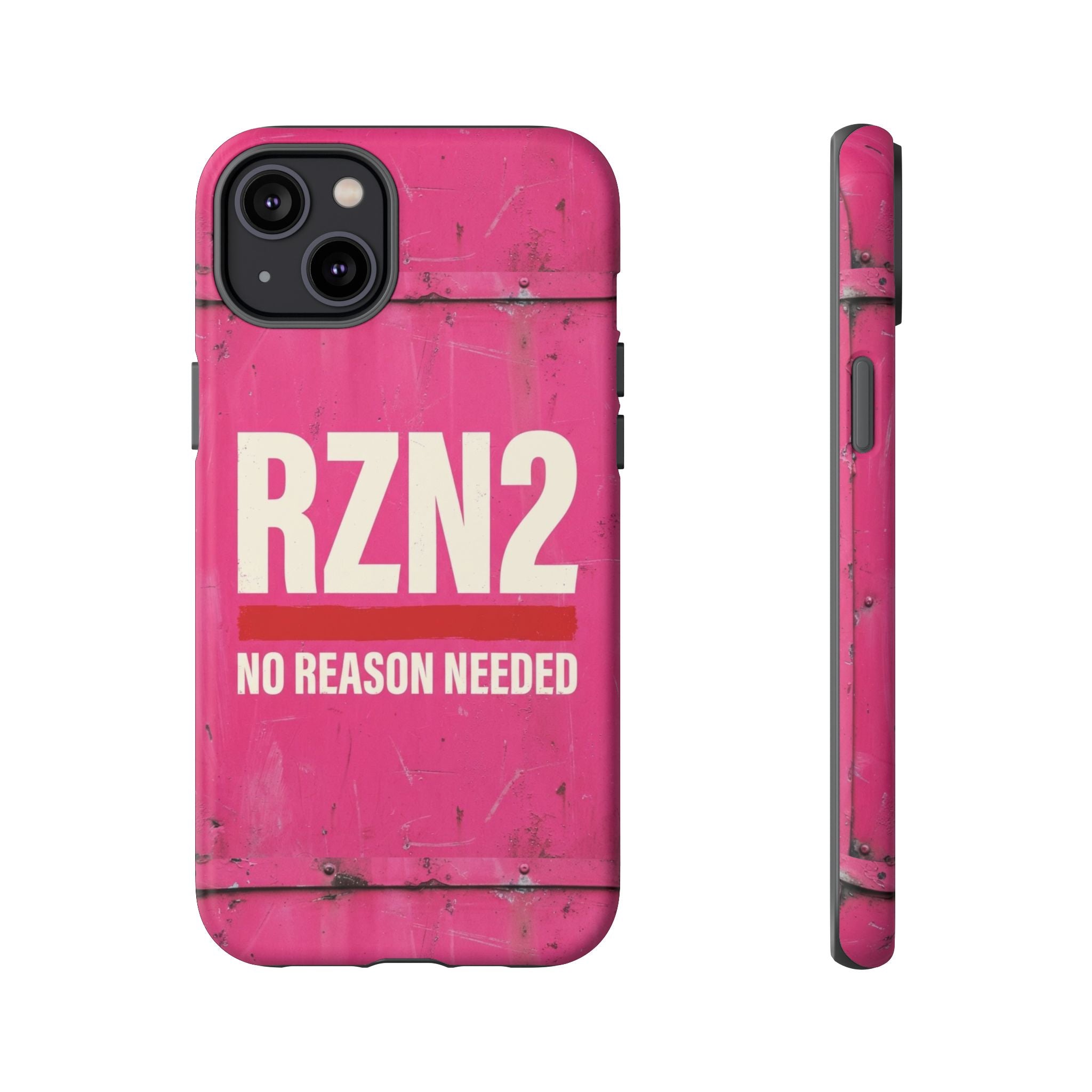 Funny Gift for Women | RZN2 Bold Pink Phone Case — No Reason Needed