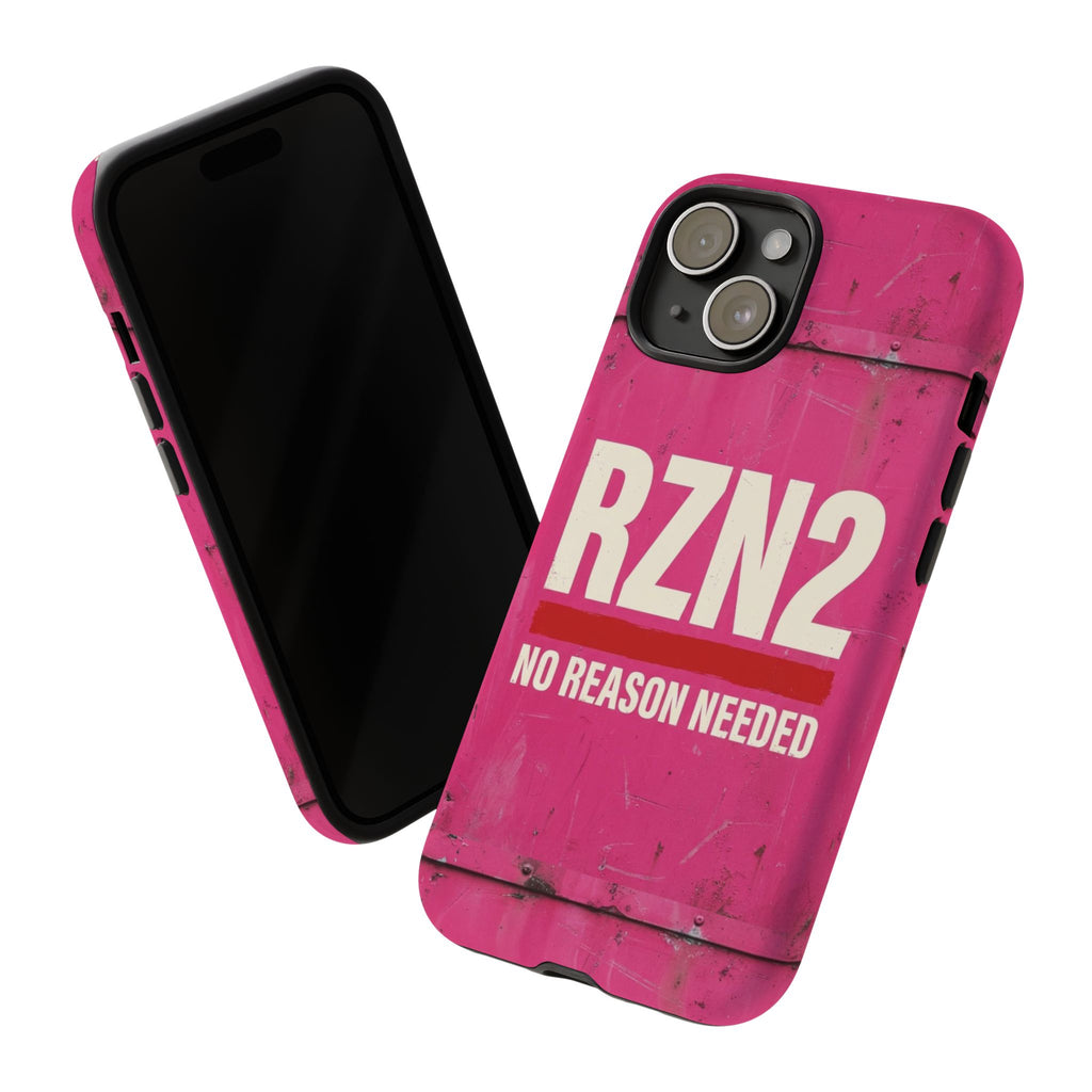 Funny Gift for Women | RZN2 Bold Pink Phone Case — No Reason Needed