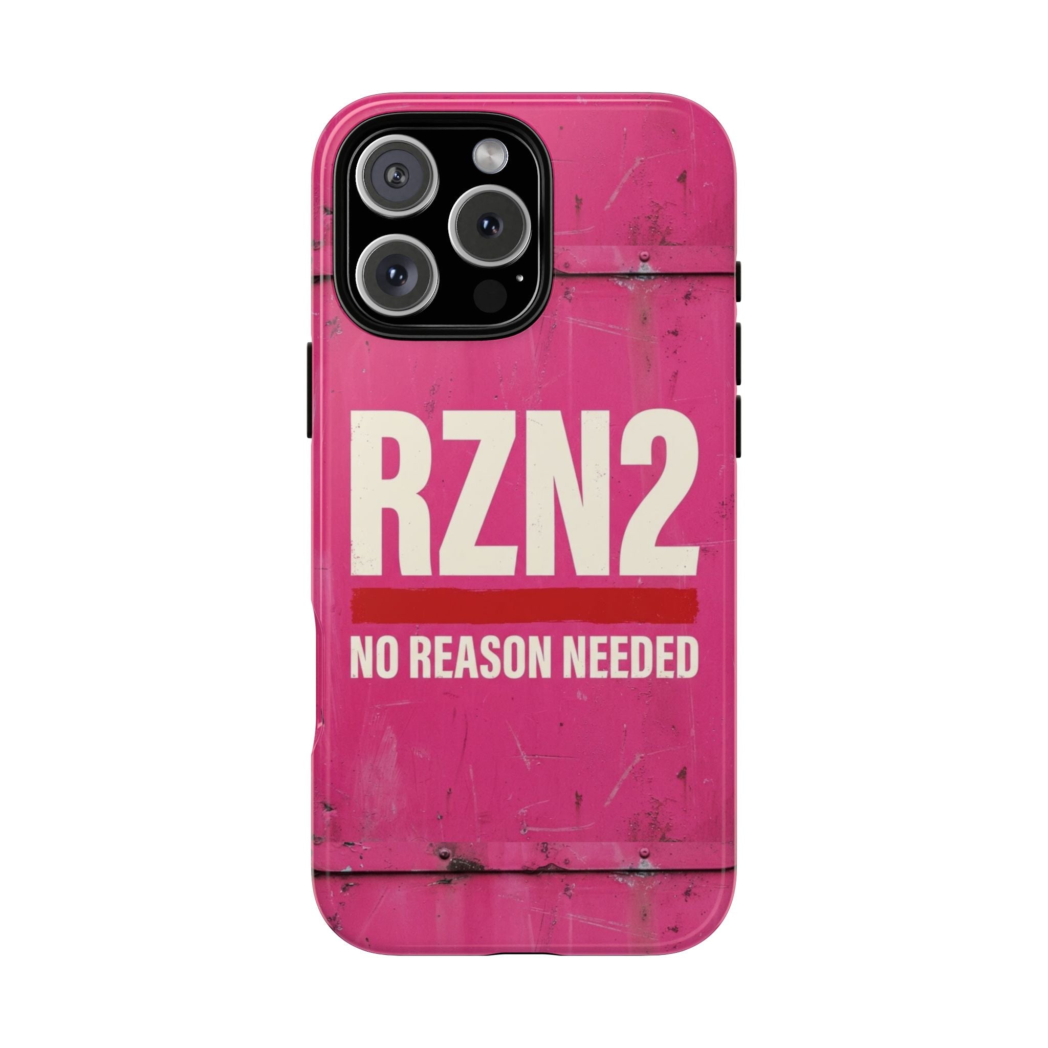 Funny Gift for Women | RZN2 Bold Pink Phone Case — No Reason Needed