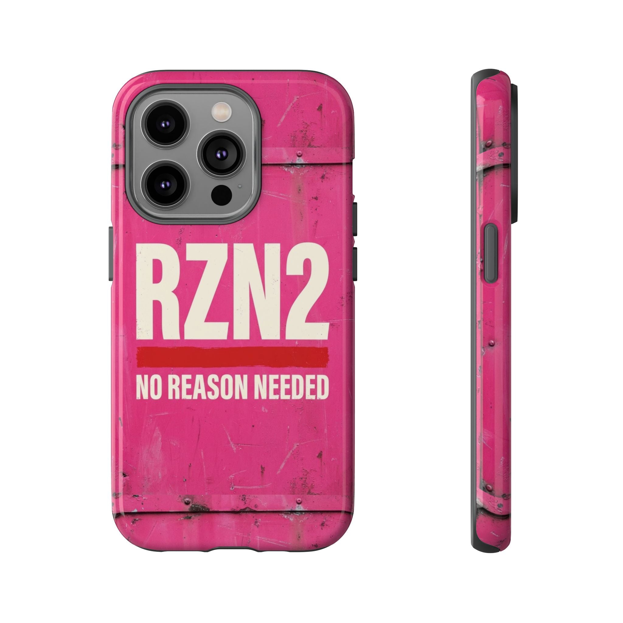 Funny Gift for Women | RZN2 Bold Pink Phone Case — No Reason Needed