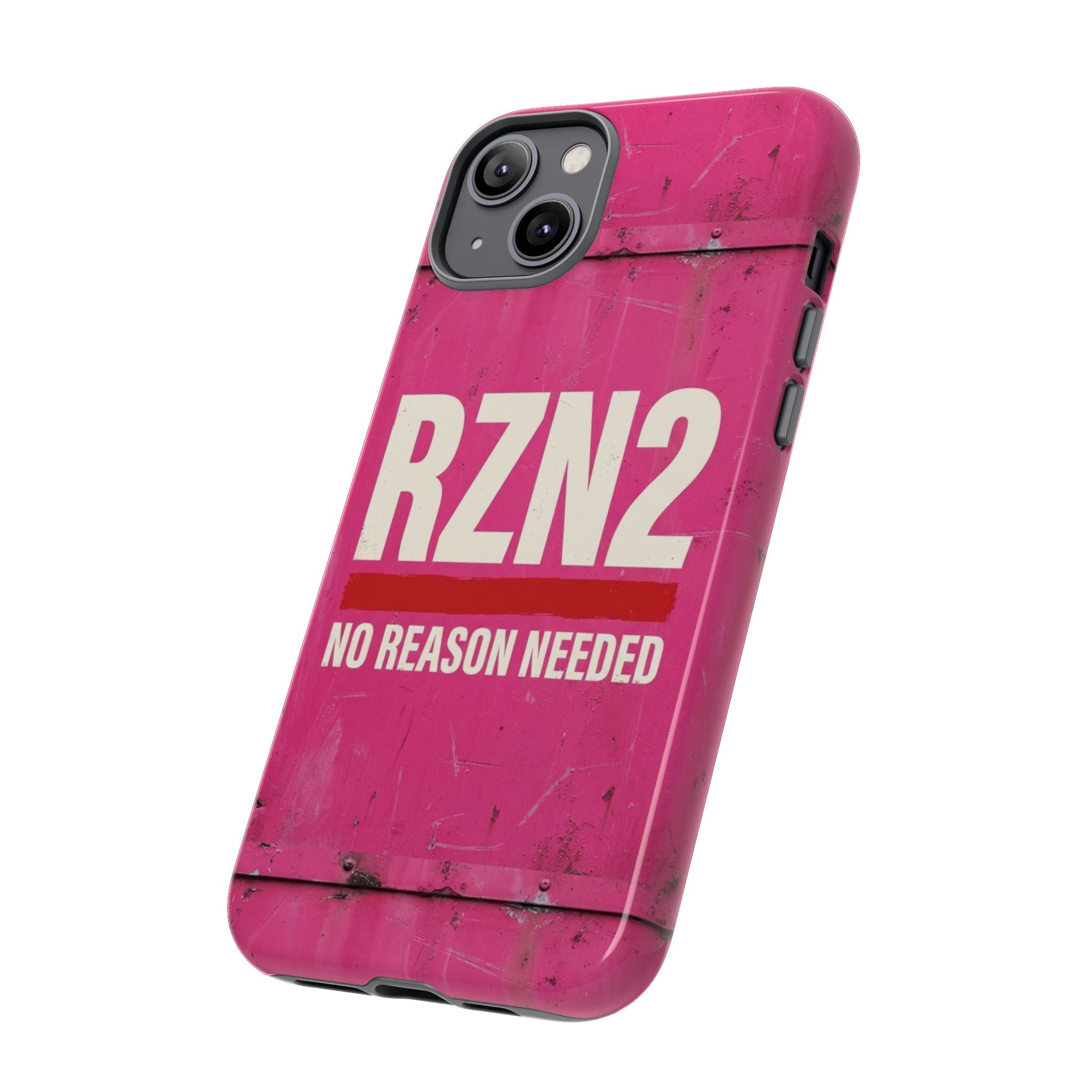 Funny Gift for Women | RZN2 Bold Pink Phone Case — No Reason Needed