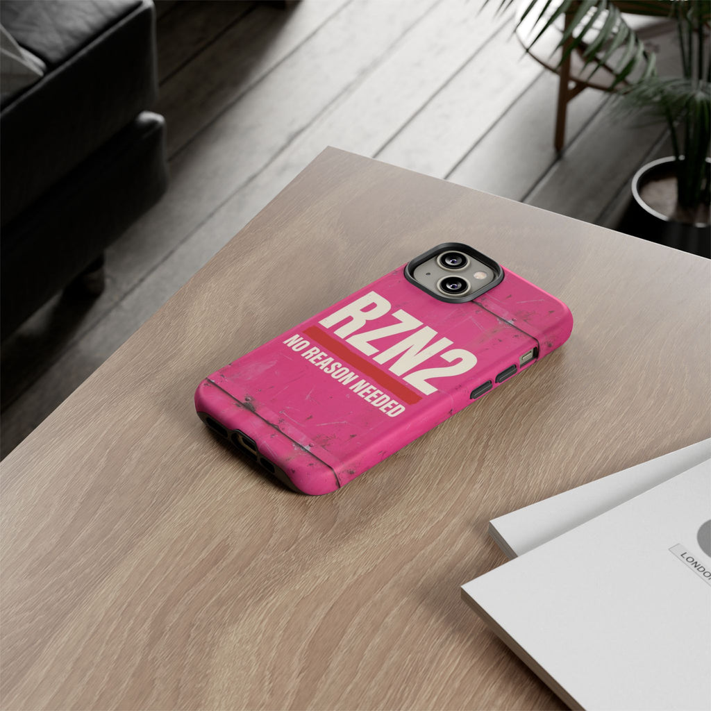 Funny Gift for Women | RZN2 Bold Pink Phone Case — No Reason Needed