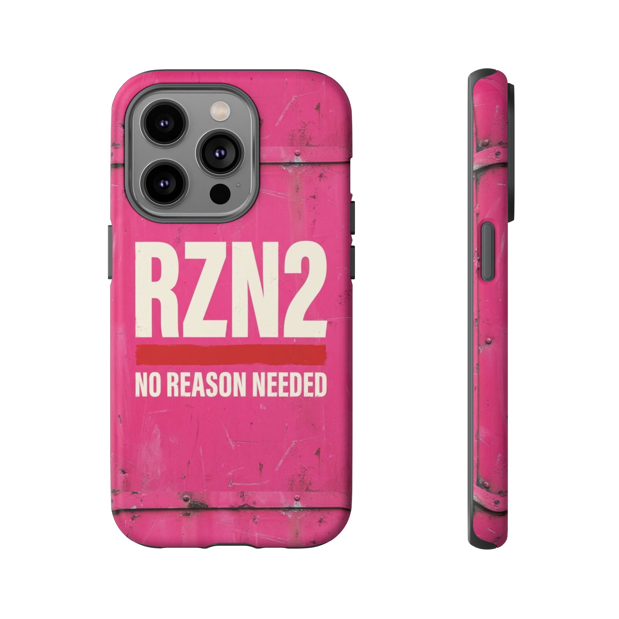 Funny Gift for Women | RZN2 Bold Pink Phone Case — No Reason Needed