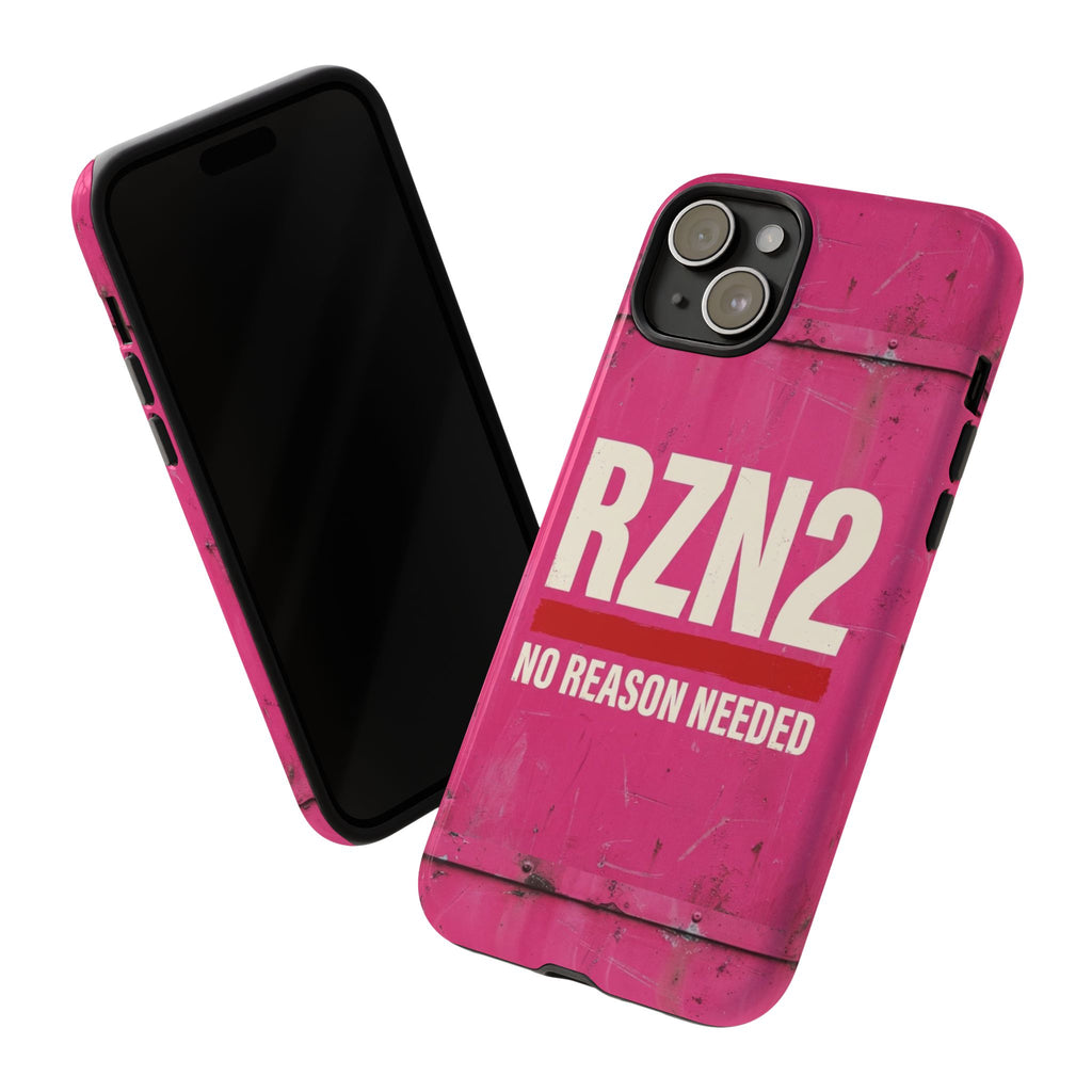 Funny Gift for Women | RZN2 Bold Pink Phone Case — No Reason Needed