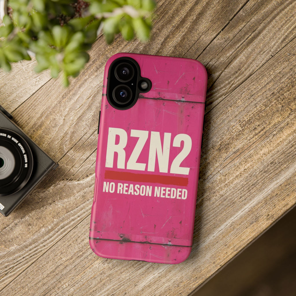 Funny Gift for Women | RZN2 Bold Pink Phone Case — No Reason Needed