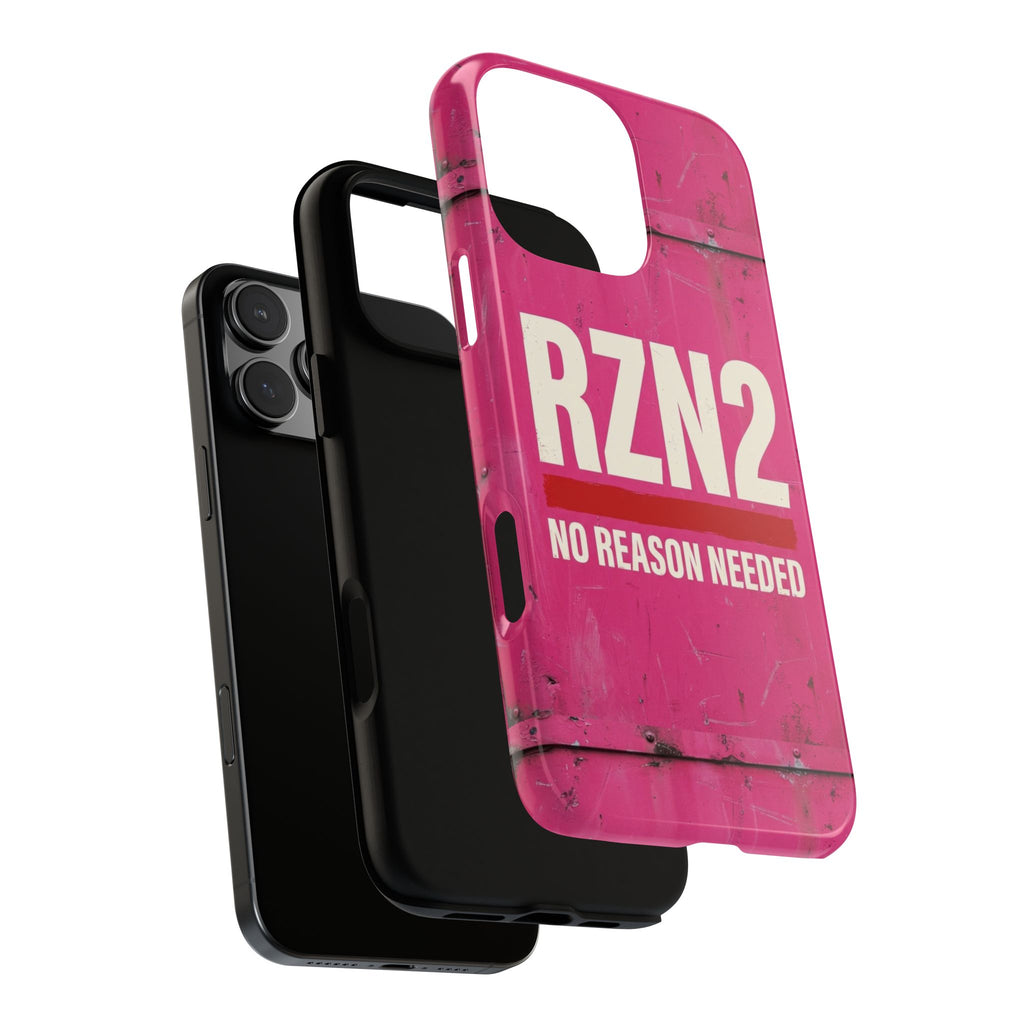 Funny Gift for Women | RZN2 Bold Pink Phone Case — No Reason Needed