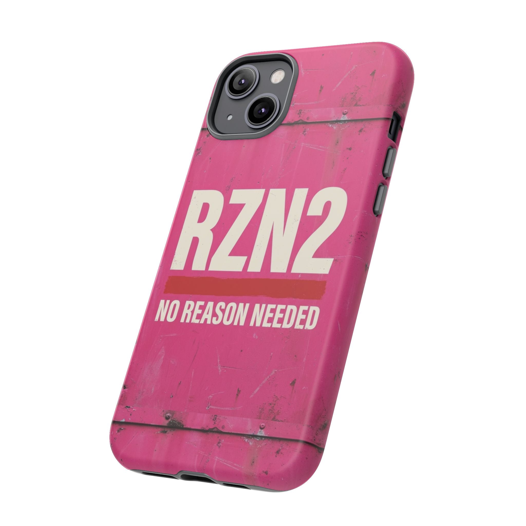 Funny Gift for Women | RZN2 Bold Pink Phone Case — No Reason Needed