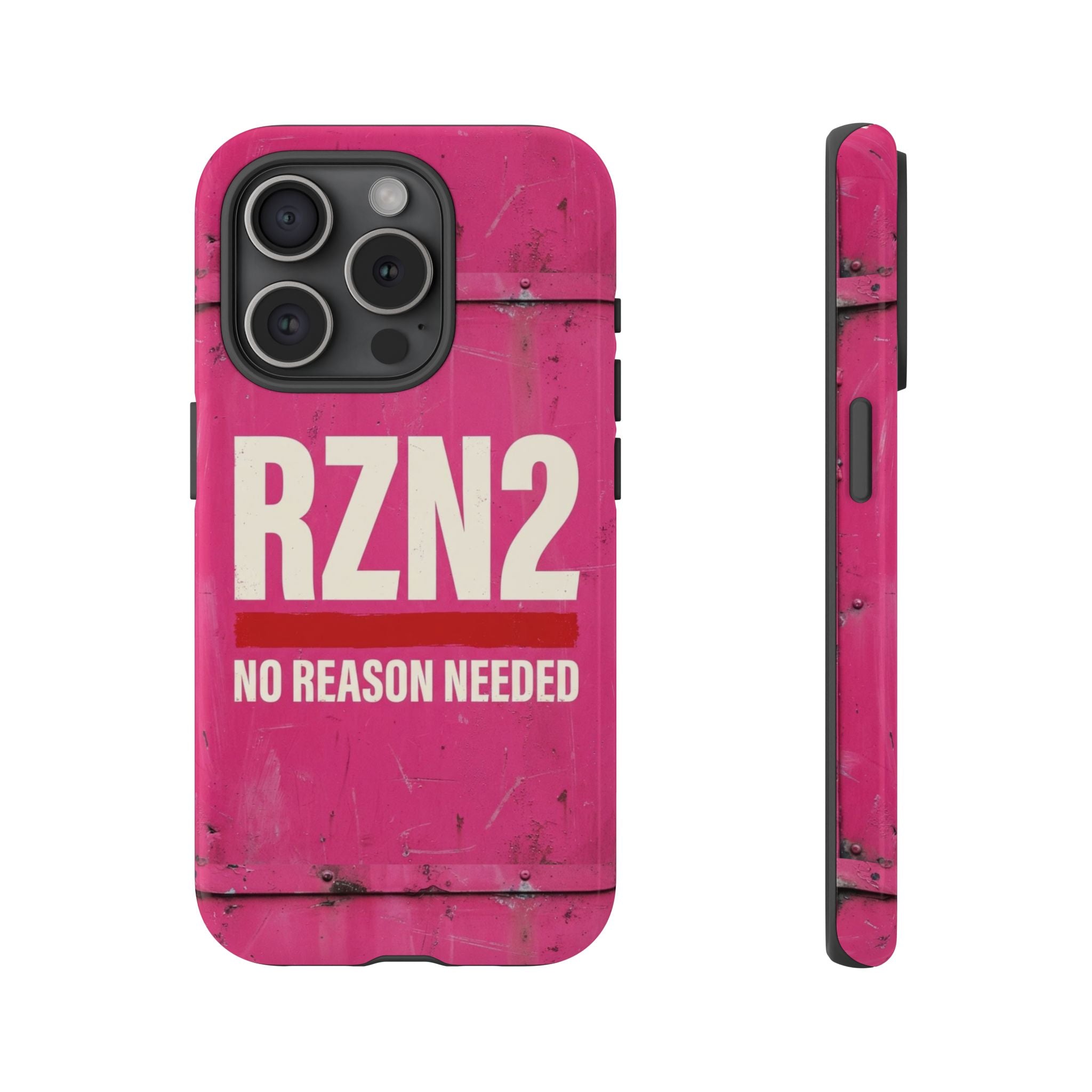 Funny Gift for Women | RZN2 Bold Pink Phone Case — No Reason Needed