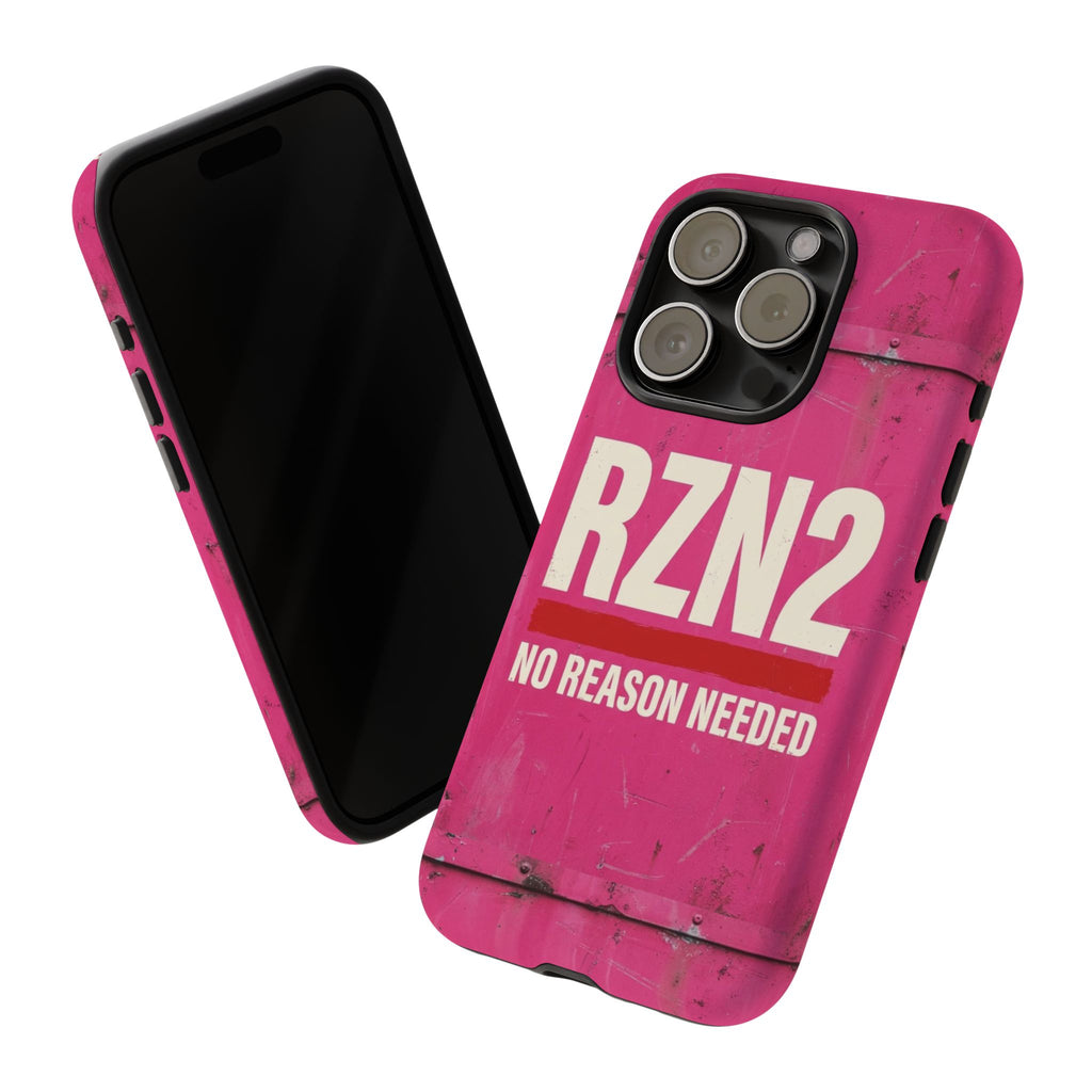 Funny Gift for Women | RZN2 Bold Pink Phone Case — No Reason Needed