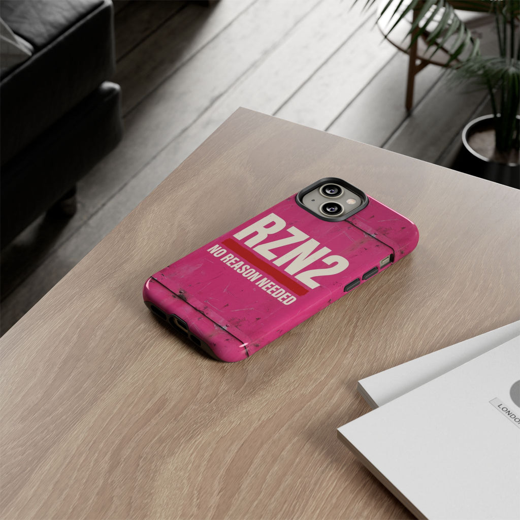 Funny Gift for Women | RZN2 Bold Pink Phone Case — No Reason Needed