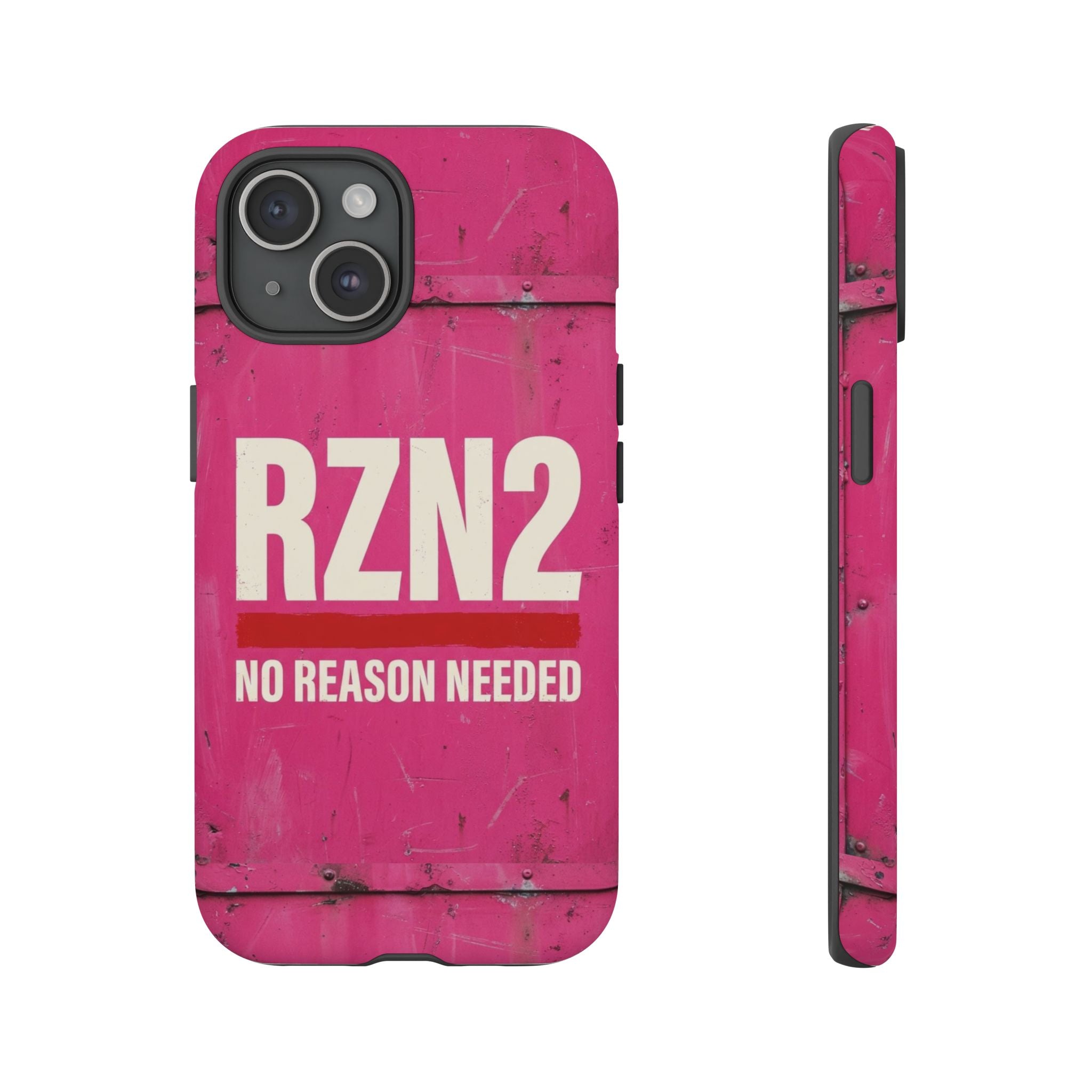 Funny Gift for Women | RZN2 Bold Pink Phone Case — No Reason Needed