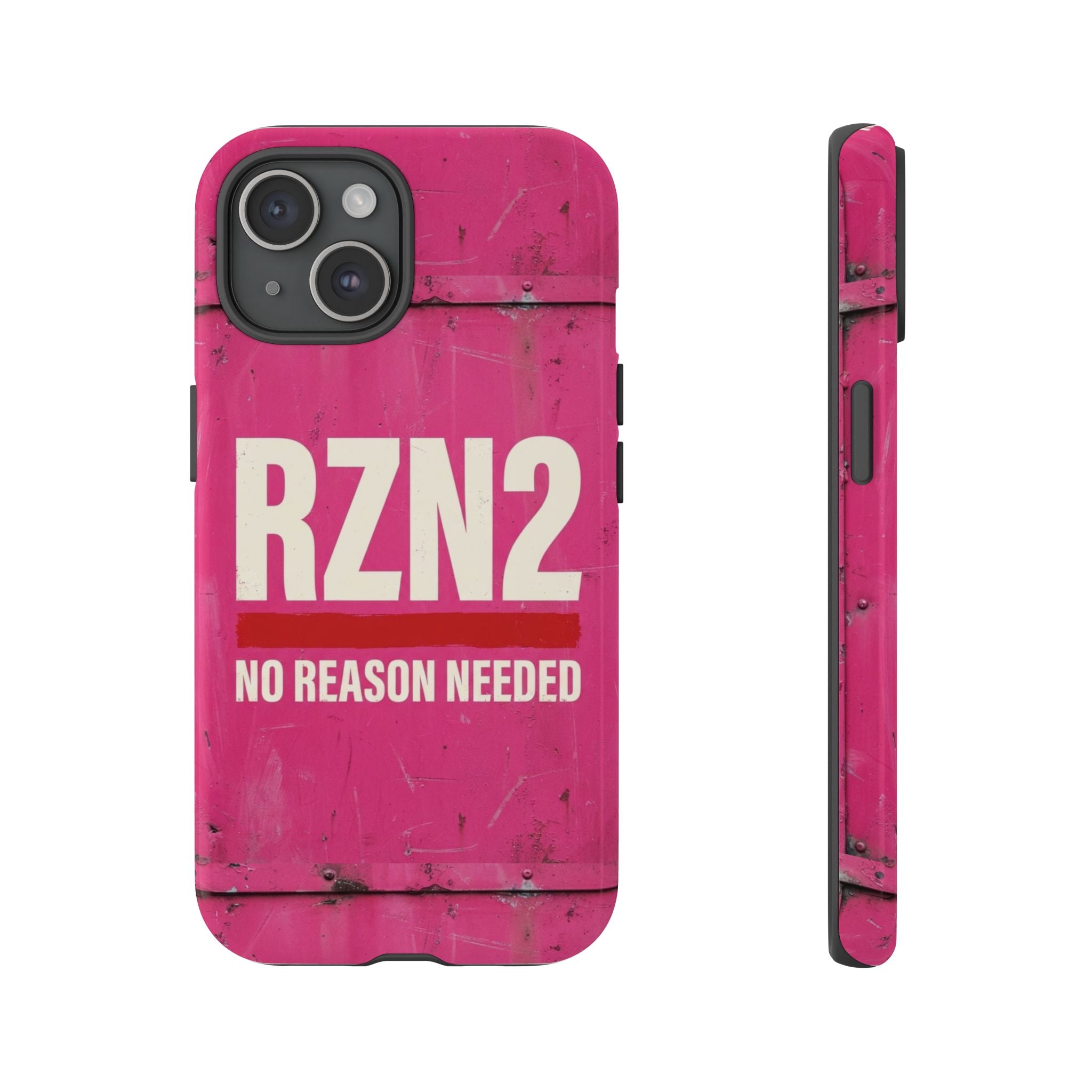 Funny Gift for Women | RZN2 Bold Pink Phone Case — No Reason Needed