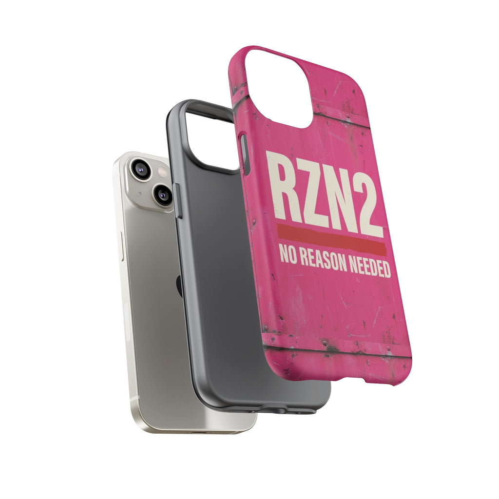 Funny Gift for Women | RZN2 Bold Pink Phone Case — No Reason Needed