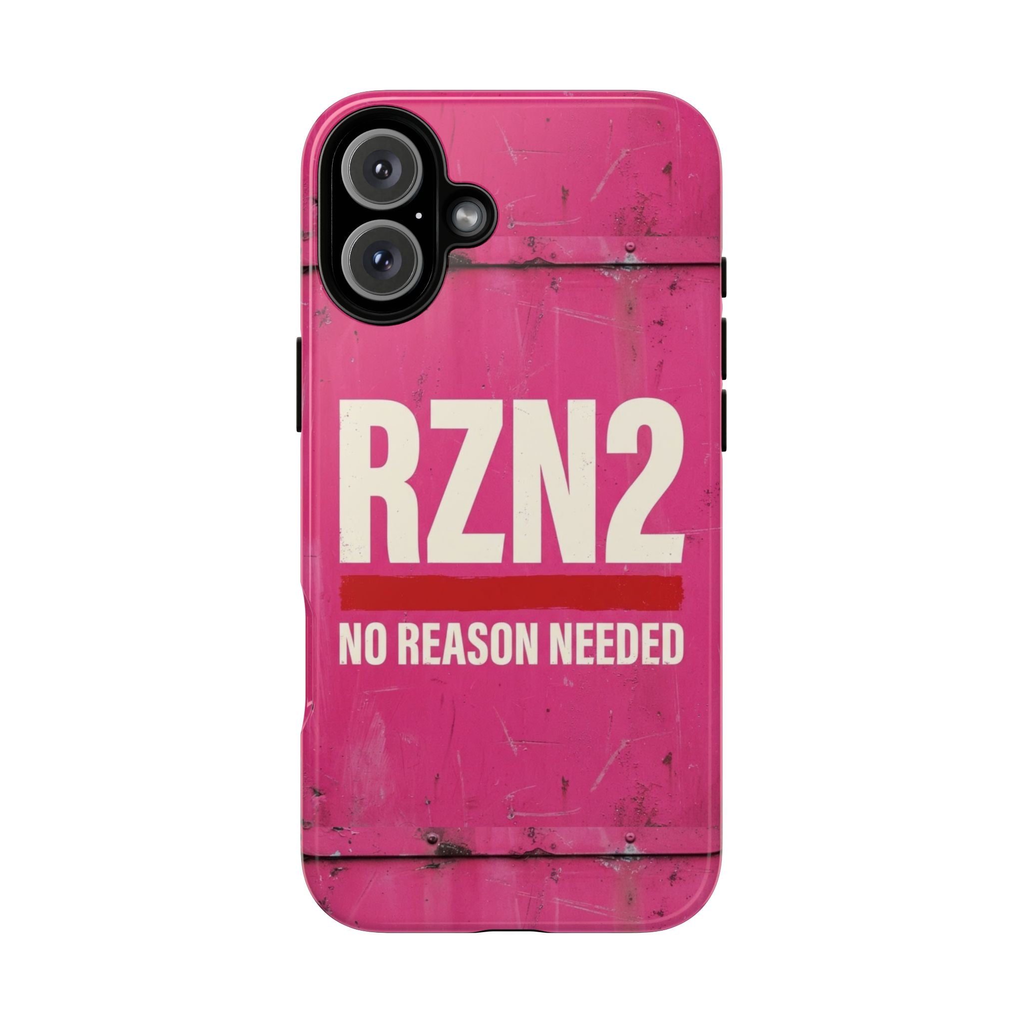 Funny Gift for Women | RZN2 Bold Pink Phone Case — No Reason Needed