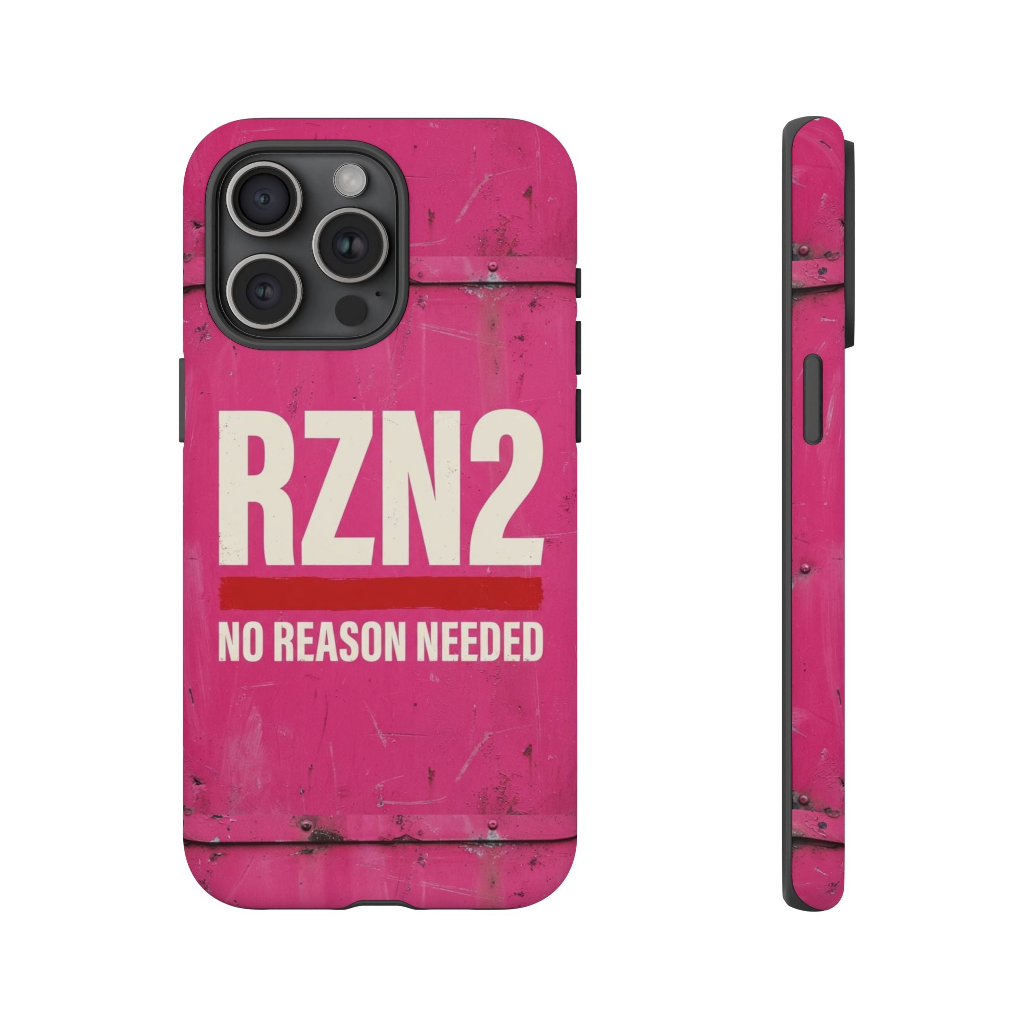 Funny Gift for Women | RZN2 Bold Pink Phone Case — No Reason Needed