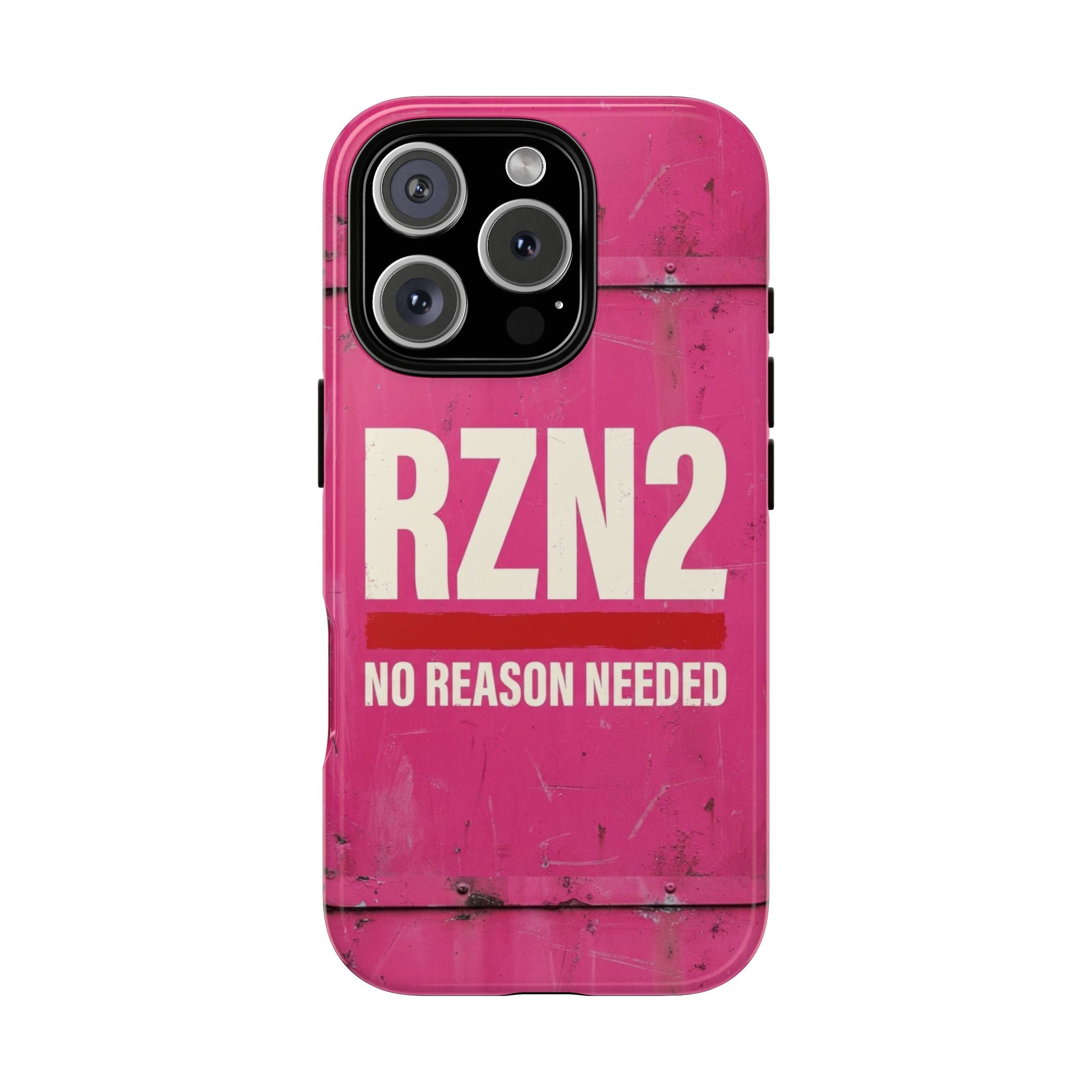Funny Gift for Women | RZN2 Bold Pink Phone Case — No Reason Needed