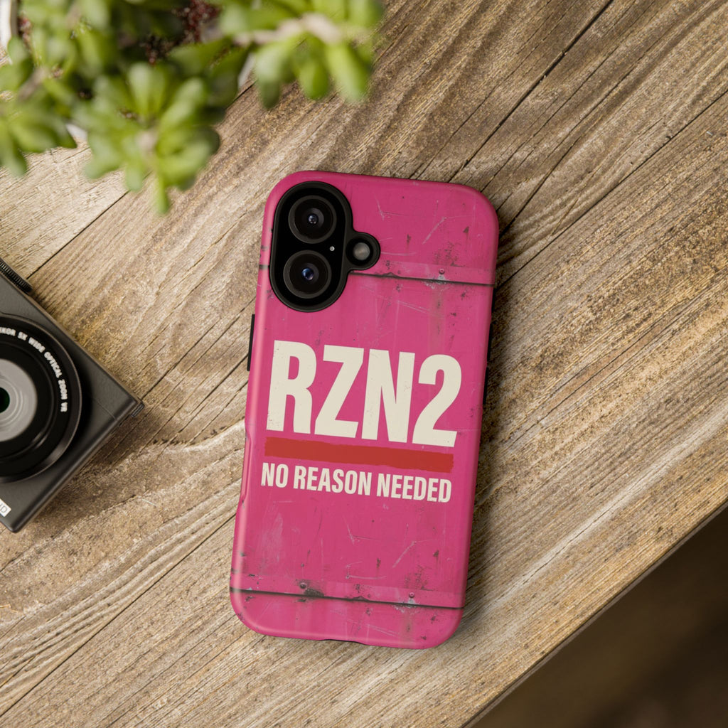 Funny Gift for Women | RZN2 Bold Pink Phone Case — No Reason Needed