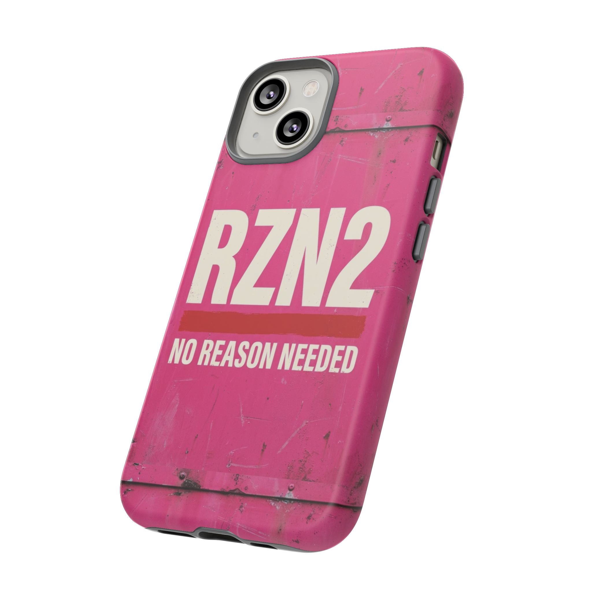 Funny Gift for Women | RZN2 Bold Pink Phone Case — No Reason Needed