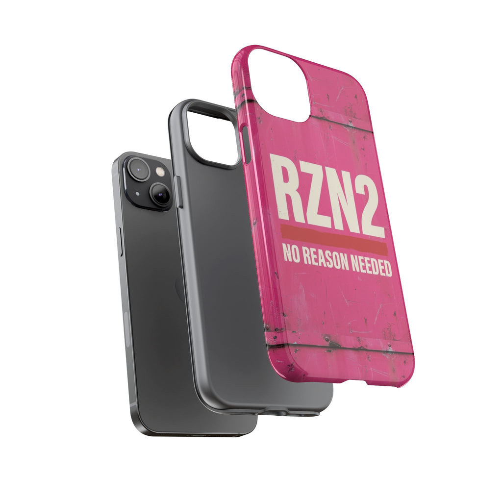 Funny Gift for Women | RZN2 Bold Pink Phone Case — No Reason Needed