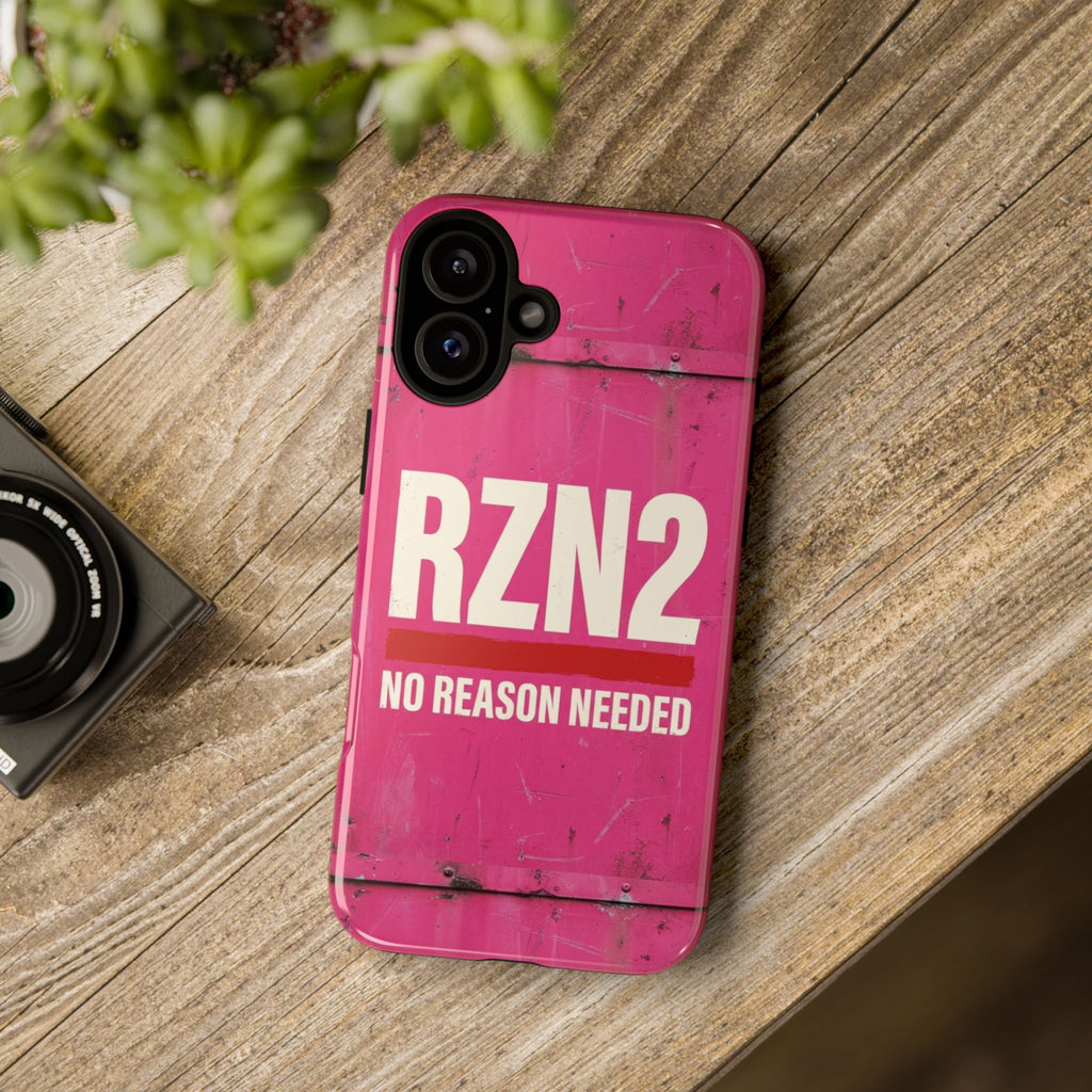 Funny Gift for Women | RZN2 Bold Pink Phone Case — No Reason Needed