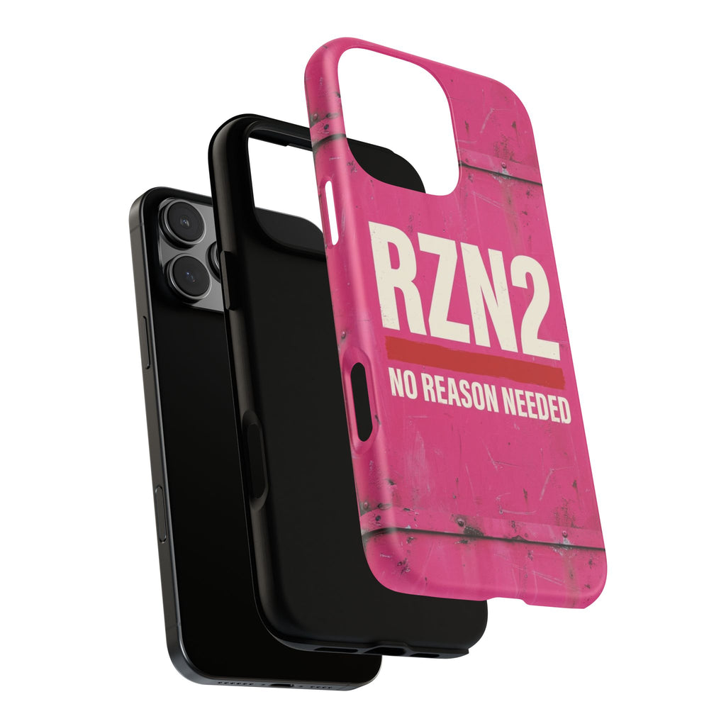 Funny Gift for Women | RZN2 Bold Pink Phone Case — No Reason Needed