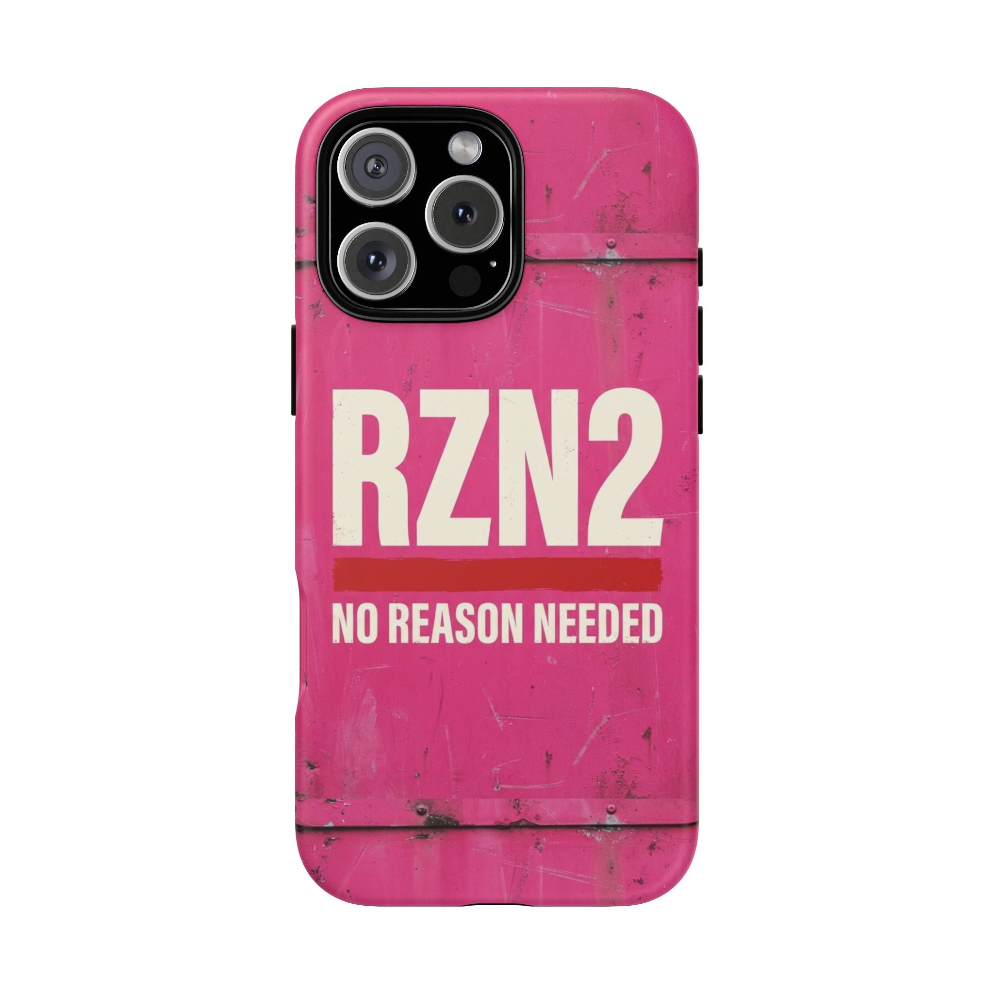 Funny Gift for Women | RZN2 Bold Pink Phone Case — No Reason Needed