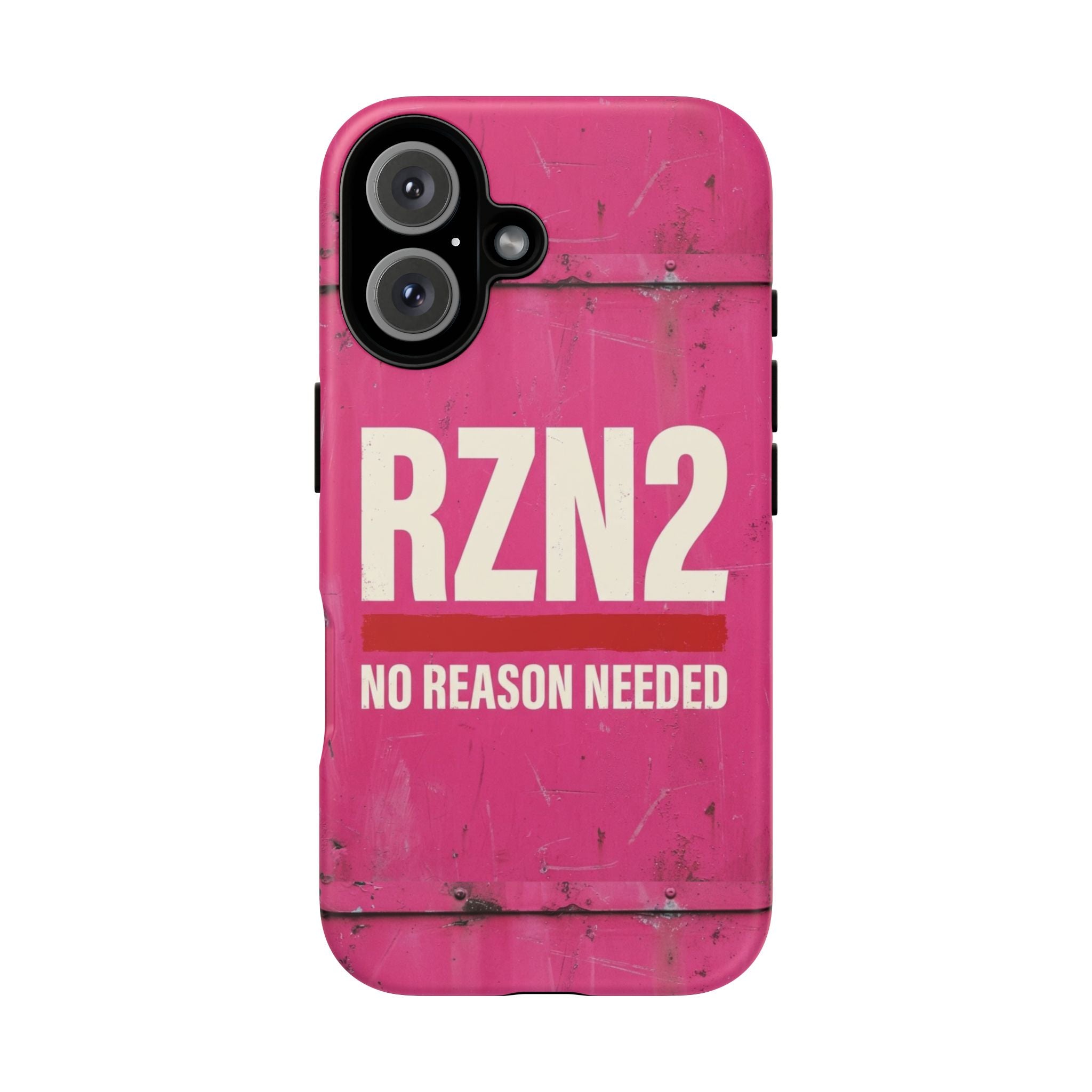 Funny Gift for Women | RZN2 Bold Pink Phone Case — No Reason Needed