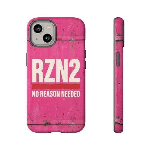 Funny Gift for Women | RZN2 Bold Pink Phone Case — No Reason Needed