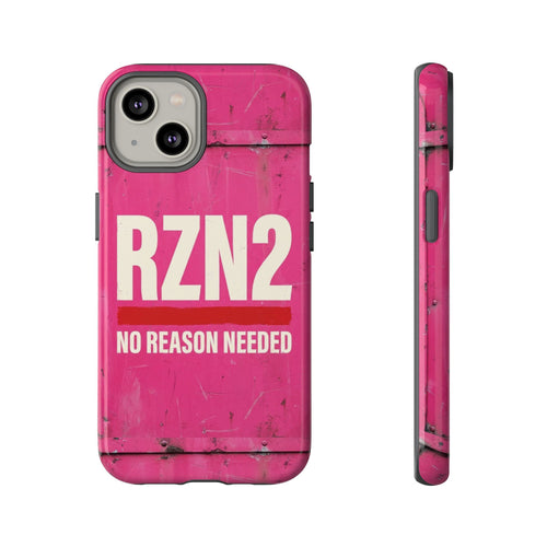 A pink phone case with a distressed, weathered texture, featuring the text 'RZN2 NO REASON NEEDED' in white. Shown from both the back and side profile views against a plain white background.