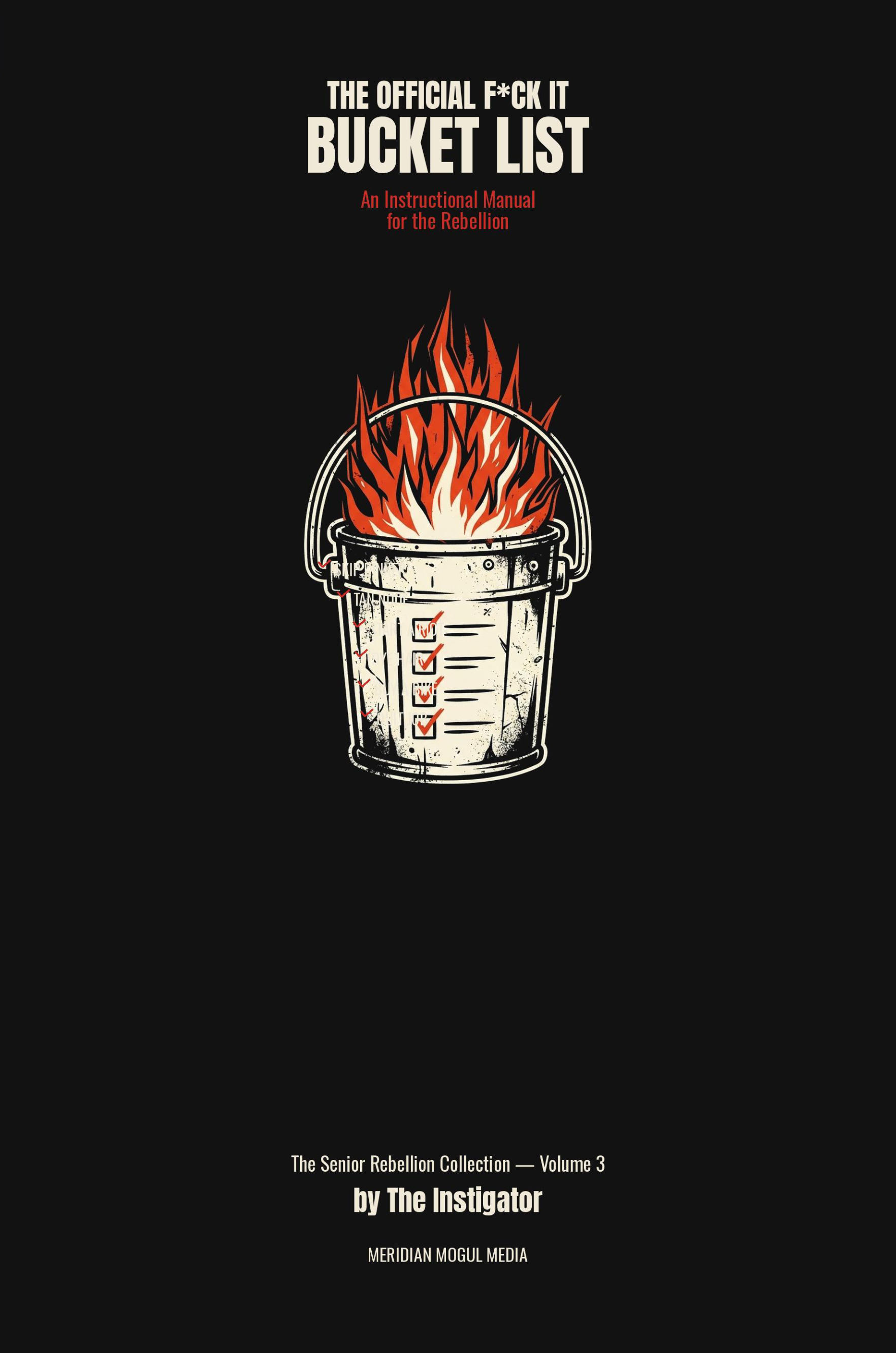 Book cover for 'The Official F*ck It Bucket List' featuring a black background, white and red typography, and an illustration of a bucket on fire in the center.