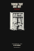 A book cover on a black background with the title 'THROW THAT SHIT OUT' in large white text, a central black-and-white illustration of an open closet filled with clothes and clutter, and smaller white and red subtitle text plus the author name 'by The Insigator' near the bottom.